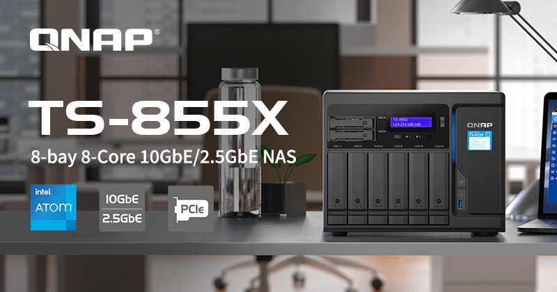 QNAP cho ra mắt sản phẩm TS-855X với CPU 8 nhân hiệu năng cao đi kèm với cổng mạng tốc độ 10GbE