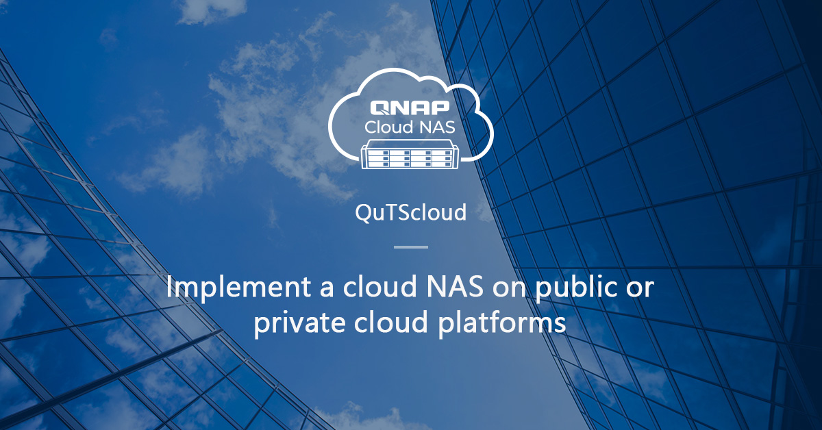 QuTScloud - Giải pháp cho đám mây cho NAS
